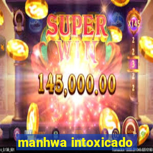 manhwa intoxicado